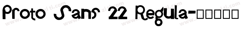 Proto Sans 22 Regula字体转换